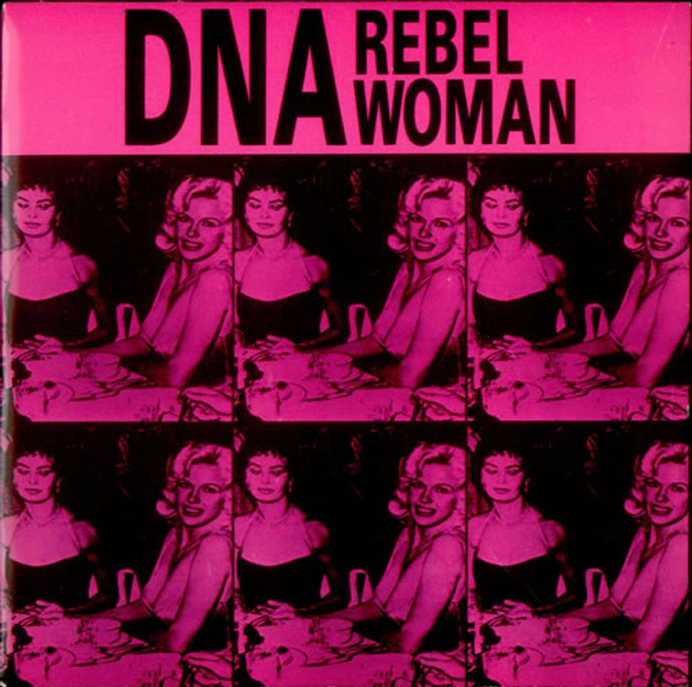 D.N.A. Rebel Woman UK 7" vinyl single (7 inch record / 45) 7DNA001