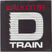 D-Train Walk On By UK 7" vinyl single (7 inch record / 45) EPCA2298