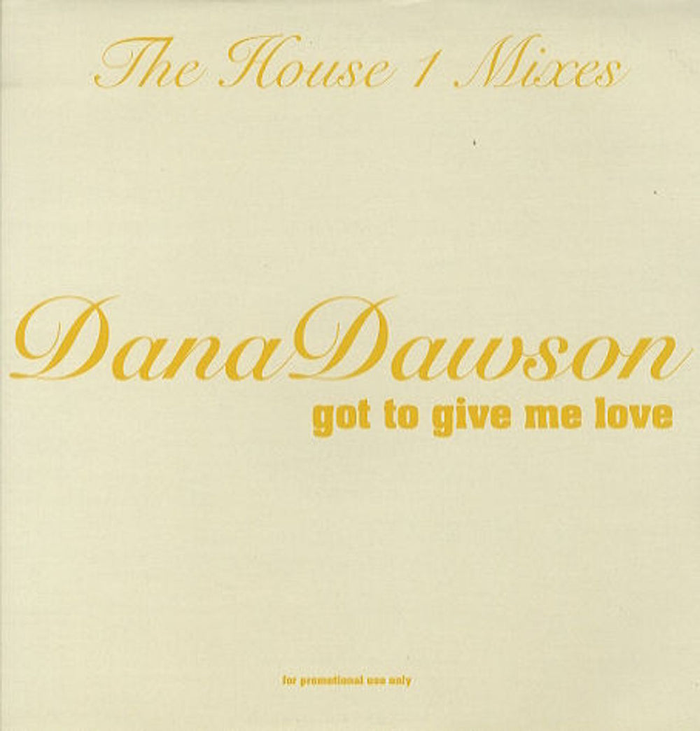 Dana Dawson Got To Give Me Love - Double Pack - House 1 Mixes UK Promo 12" vinyl single (12 inch record / Maxi-single) 12EMDJD392