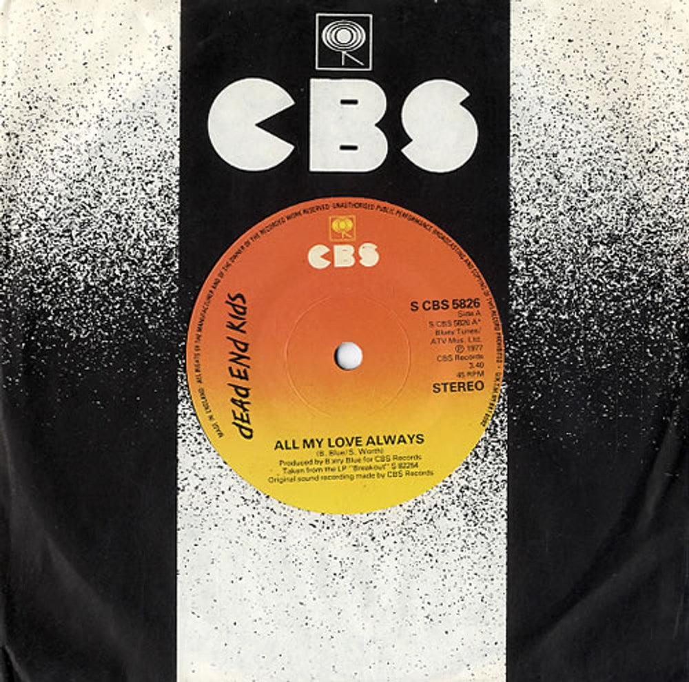 Dead End Kids All My Love Always UK 7" vinyl single (7 inch record / 45) CBS5826
