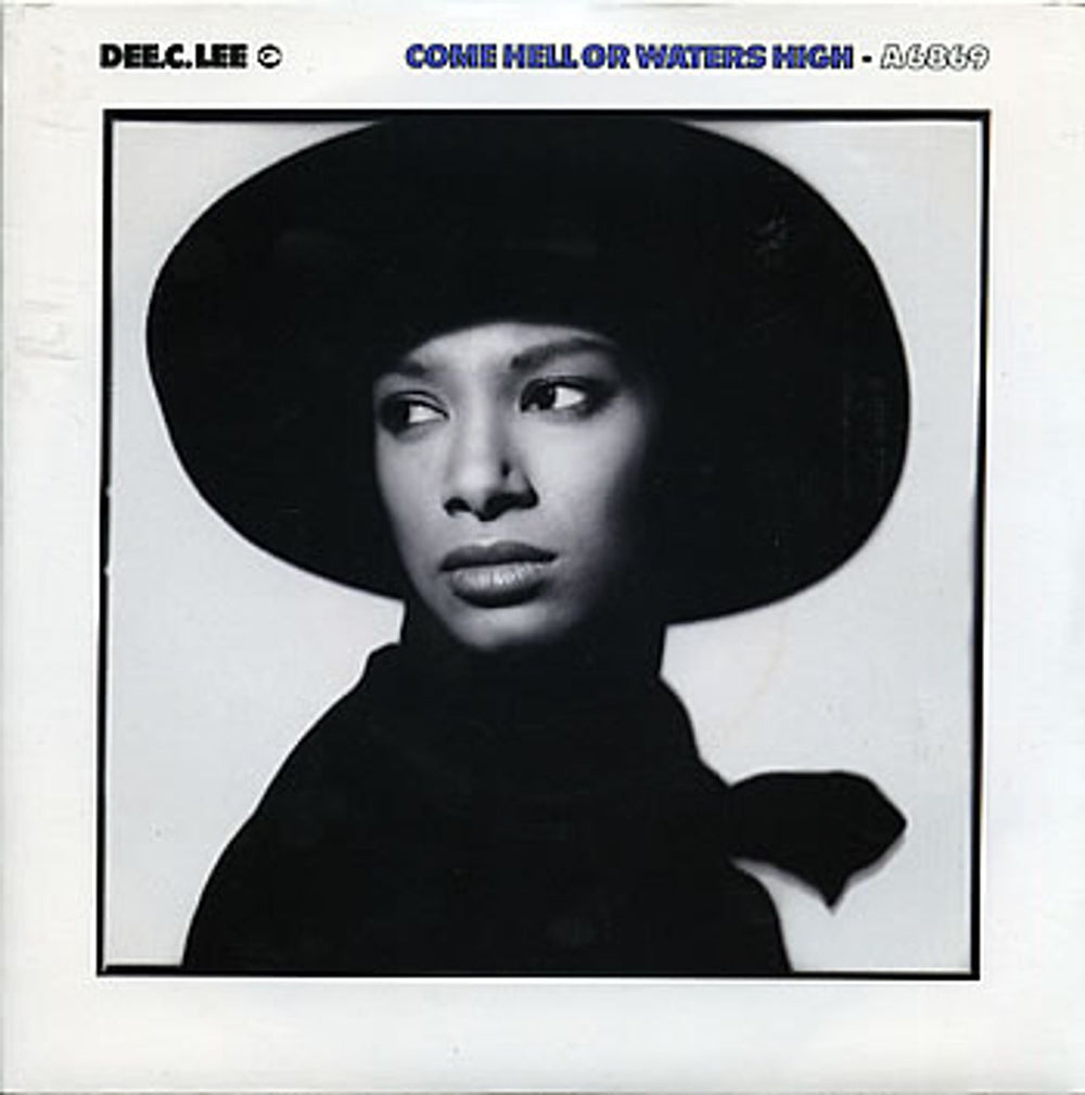 Dee C. Lee Come Hell Or Waters High UK 7" vinyl single (7 inch record / 45) A6869