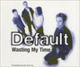 Default Wasting My Time UK Promo CD single (CD5 / 5") CIDDJ809