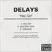 Delays Hey Girl UK Promo CD-R acetate CD-R ACETATE