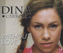 Dina Carroll Without Love - CD 1 UK CD single (CD5 / 5") FESCD-57