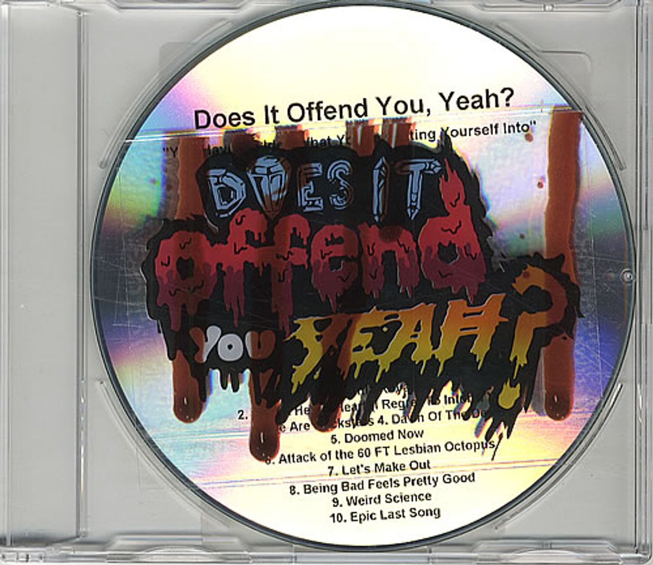 Does It Offend You, Yeah? You Have No Idea What You're Getting Yourself Into US Promo CD-R acetate CDR ACETATE