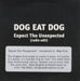 Dog Eat Dog Expect The Unexpected UK Promo CD single (CD5 / 5") RRPROMO409