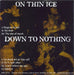 Down To Nothing Split UK 7" vinyl single (7 inch record / 45) E3007SP783898