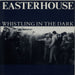 Easterhouse Whistling In The Dark UK 12" vinyl single (12 inch record / Maxi-single) RTT164