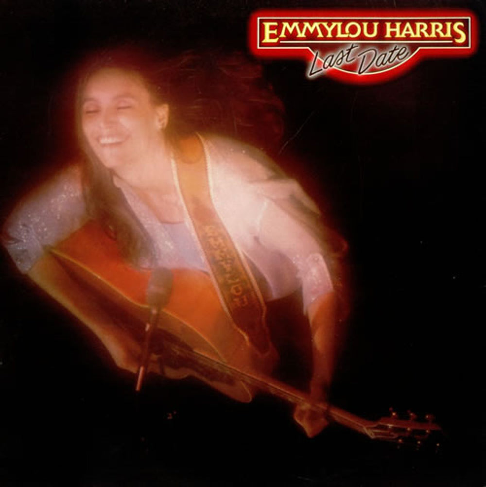 Emmylou Harris Last Date UK vinyl LP album (LP record) 923740-1