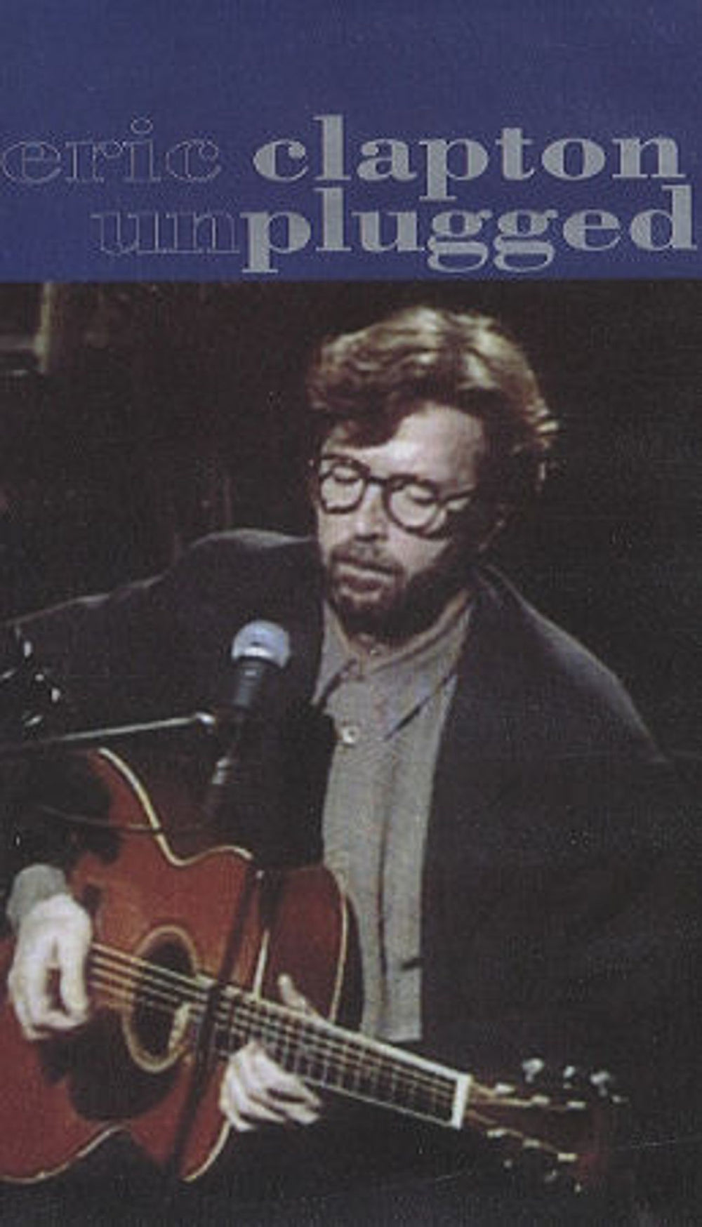 Eric Clapton Unplugged UK video (VHS or PAL or NTSC) 7599-38311-3