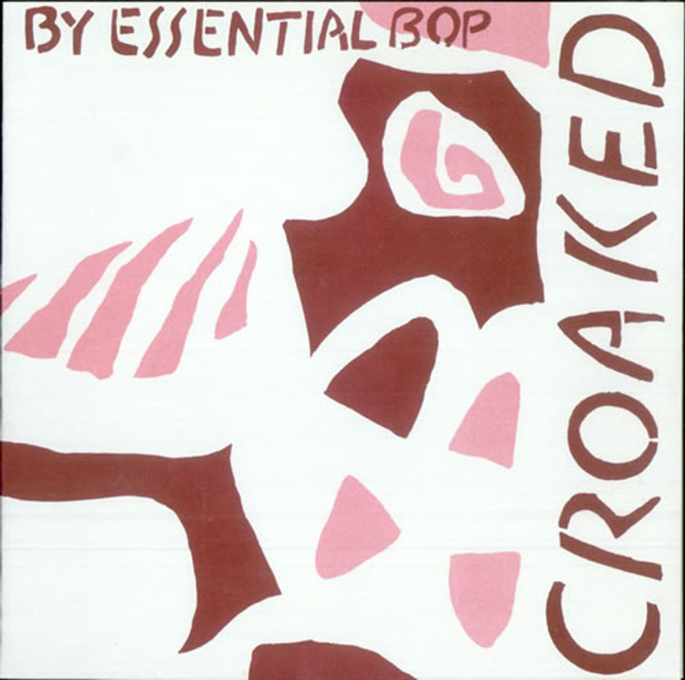 Essential Bop Croaked UK 7" vinyl single (7 inch record / 45) MOAN1002