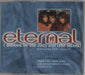 Eternal I Wanna Be The Only One UK CD single (CD5 / 5") CDEMS472