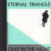 Eternal Triangle - 80s Only In The Night UK 12" vinyl single (12 inch record / Maxi-single) SIT30T