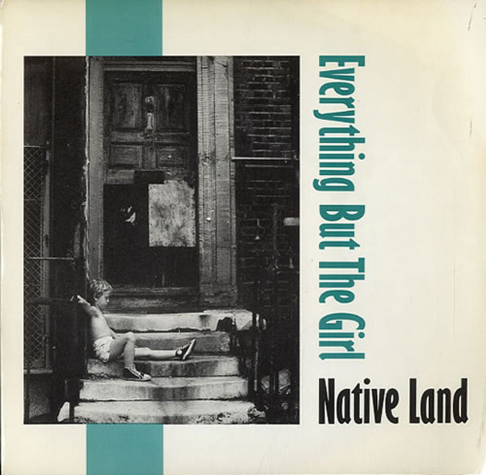 Everything But The Girl Native Land - Solid UK 7" vinyl single (7 inch record / 45) NEG6