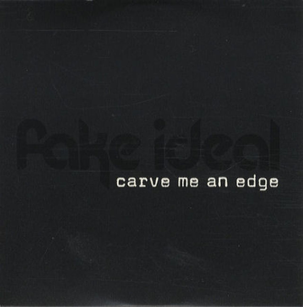 Fake Ideal Carve Me An Edge European Promo CD single (CD5 / 5") FAKECJ1