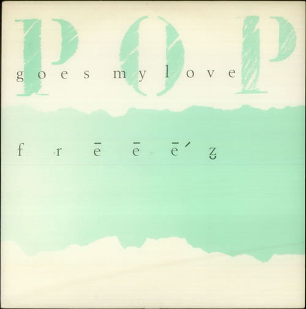 Freeez Pop Goes My Love UK 12" vinyl single (12 inch record / Maxi-single) BEG98T