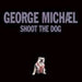 George Michael Shoot The Dog UK CD single (CD5 / 5") GEOC5SH219568