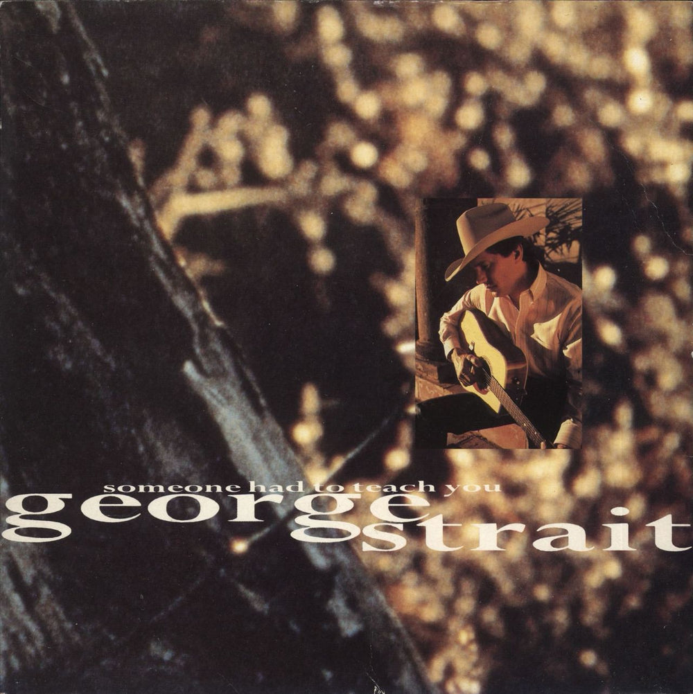 George Strait Someone Had To Teach You UK 7" vinyl single (7 inch record / 45) MCA1447