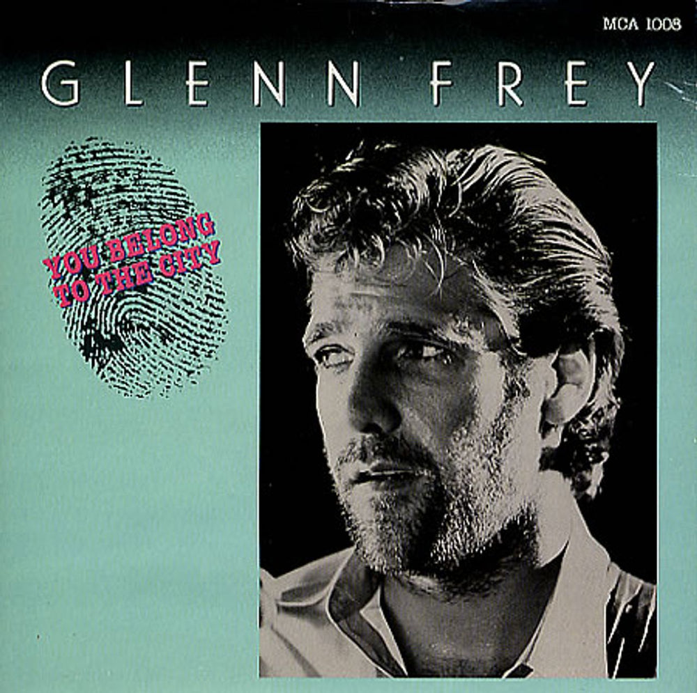 Glenn Frey You Belong To The City UK 7" vinyl single (7 inch record / 45) MCA1008