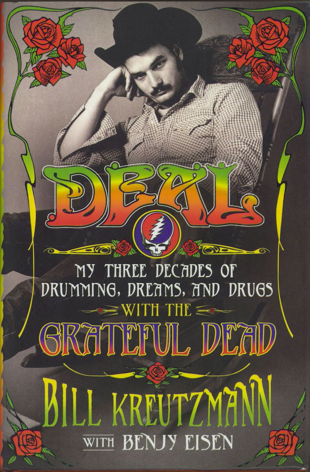 Grateful Dead Deal: My Three Decades Of Drumming, Dreams And Drugs With The Grateful Dead US book 9781250077226