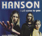 Hanson I Will Come To You UK CD single (CD5 / 5") 568067-2