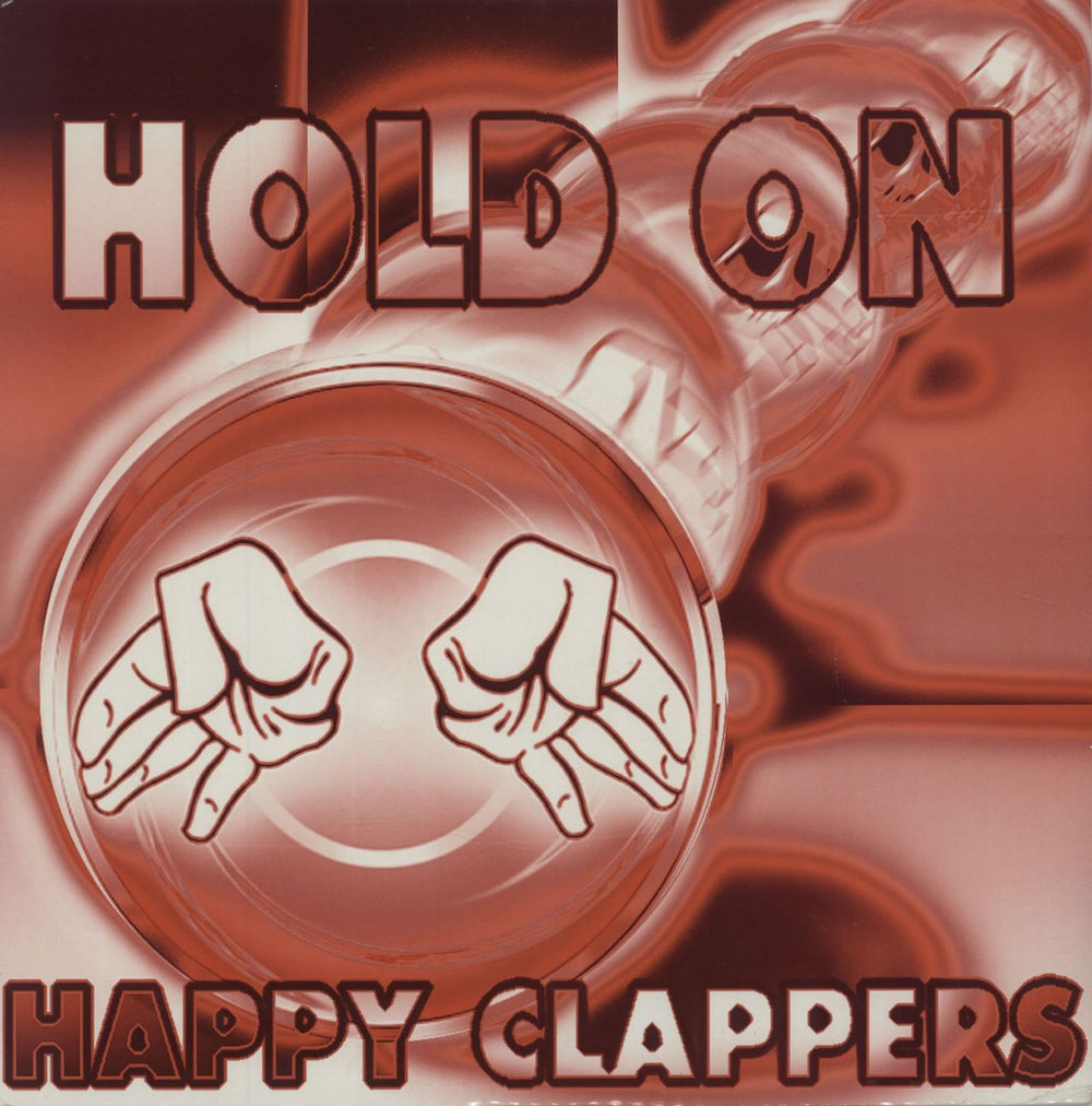 Happy Clappers Hold On UK 12" vinyl single (12 inch record / Maxi-single) SHIN7T