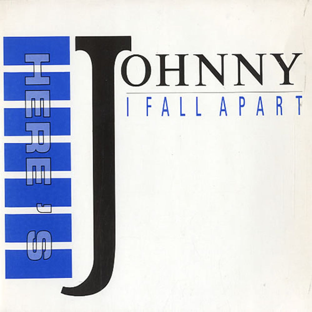 Here's Johnny I Fall Apart UK 7" vinyl single (7 inch record / 45) PB40197