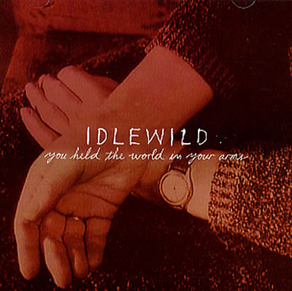 Idlewild You Held The World In Your Arms UK CD single (CD5 / 5") 724355078100