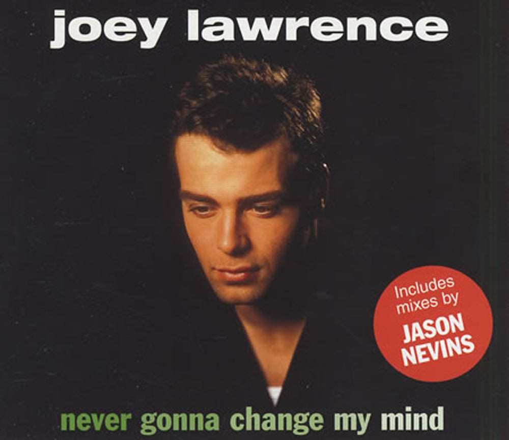 Joey Lawrence Never Gonna Change My Mind UK CD single (CD5 / 5") CUBC34