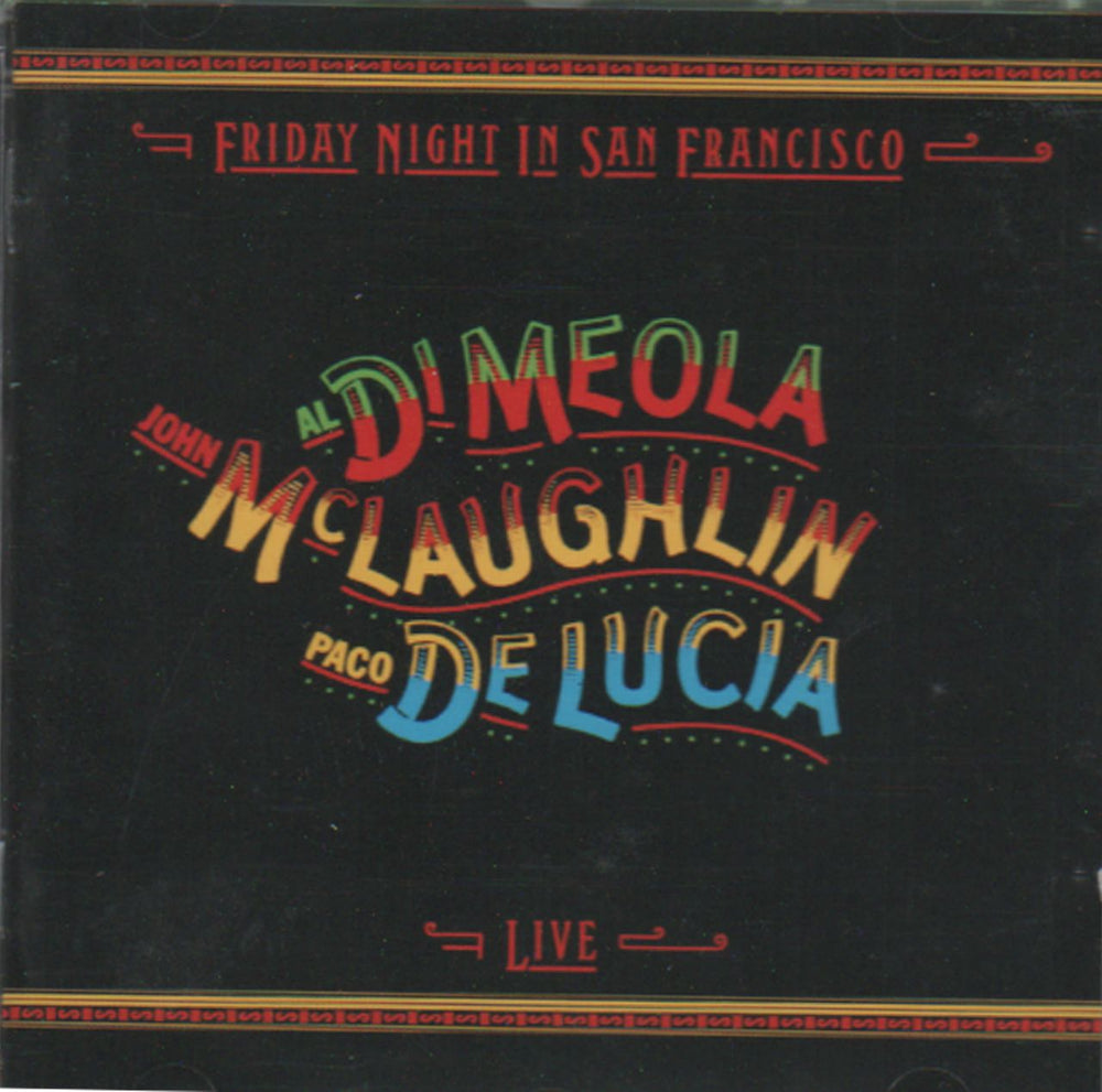 John McLaughlin, Al DiMeola & Paco De Lucia Friday Night In San Francisco Austrian CD album (CDLP) 4890072