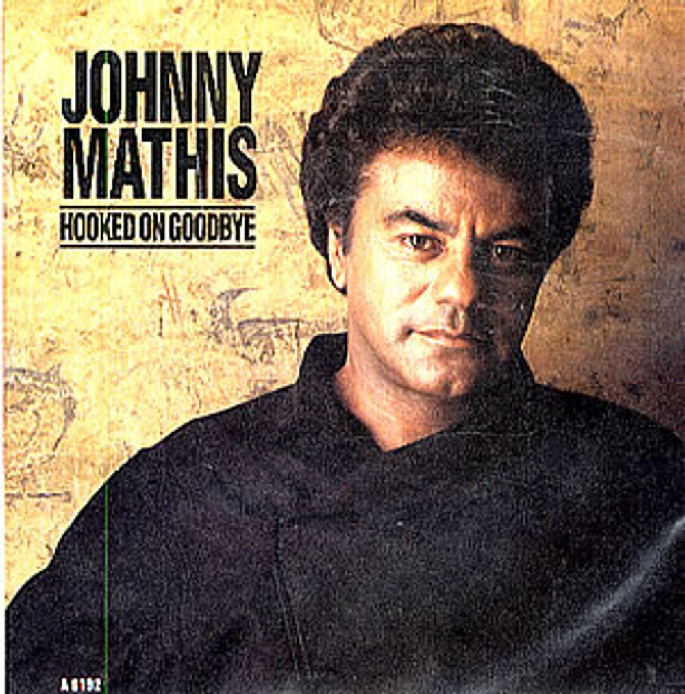 Johnny Mathis Hooked On Goodbye UK 7" vinyl single (7 inch record / 45) A6192