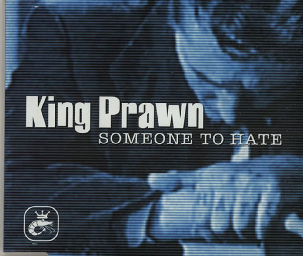 King Prawn Someone To Hate - Radio Edit UK CD single (CD5 / 5") SPITXS122