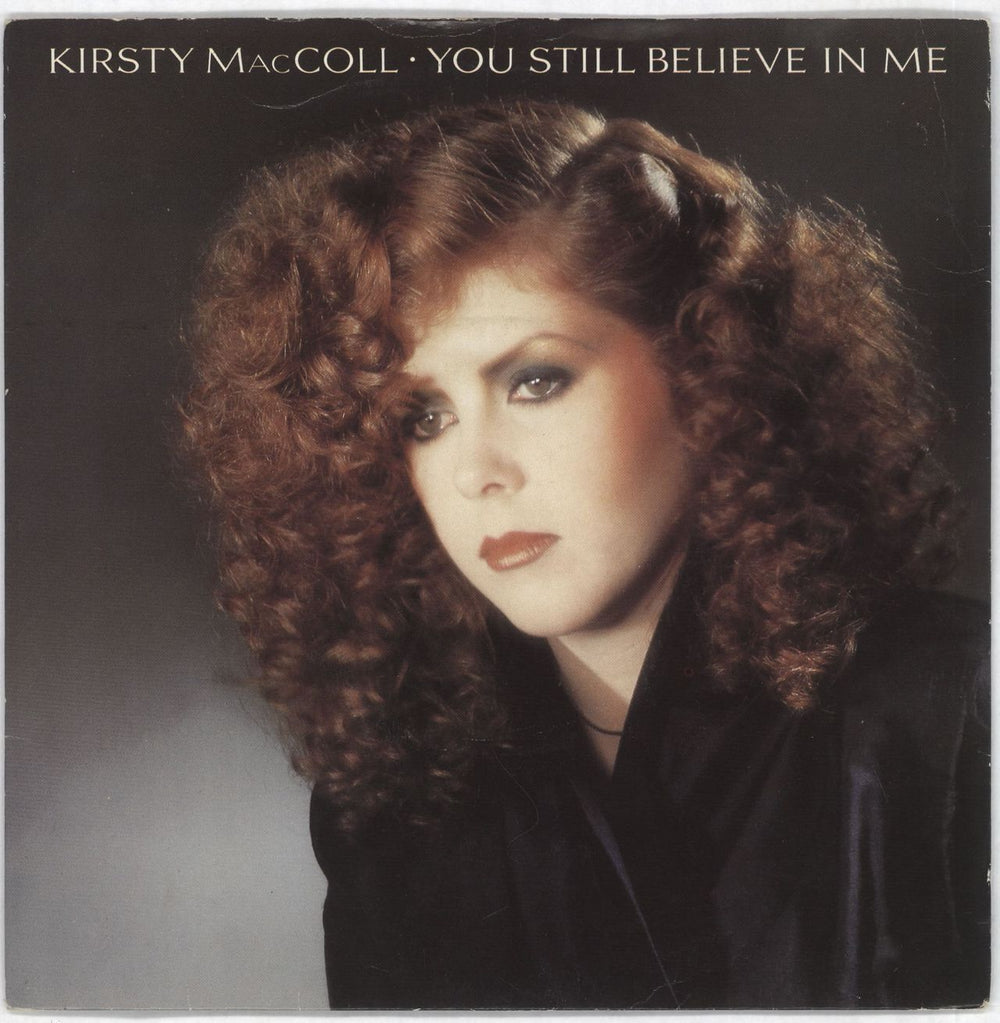 Kirsty MacColl You Still Believe In Me UK 7" vinyl single (7 inch record / 45) KIR07YO47621