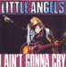 Little Angels I Ain't Gonna Cry German 12" vinyl single (12 inch record / Maxi-single) 8673111