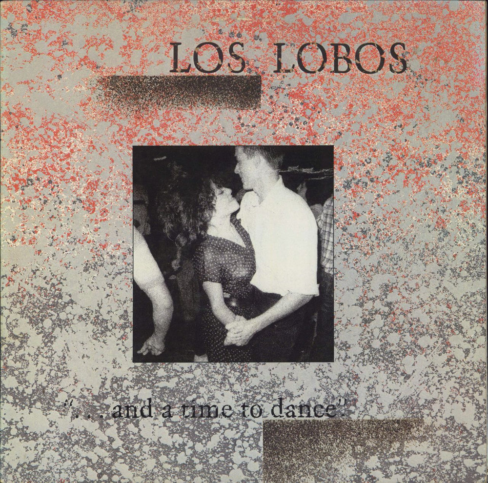 Los Lobos ... And A Time To Dance US vinyl LP album (LP record) 9 23963-1