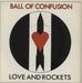 Love & Rockets Ball Of Confusion UK 7" vinyl single (7 inch record / 45) BEG132