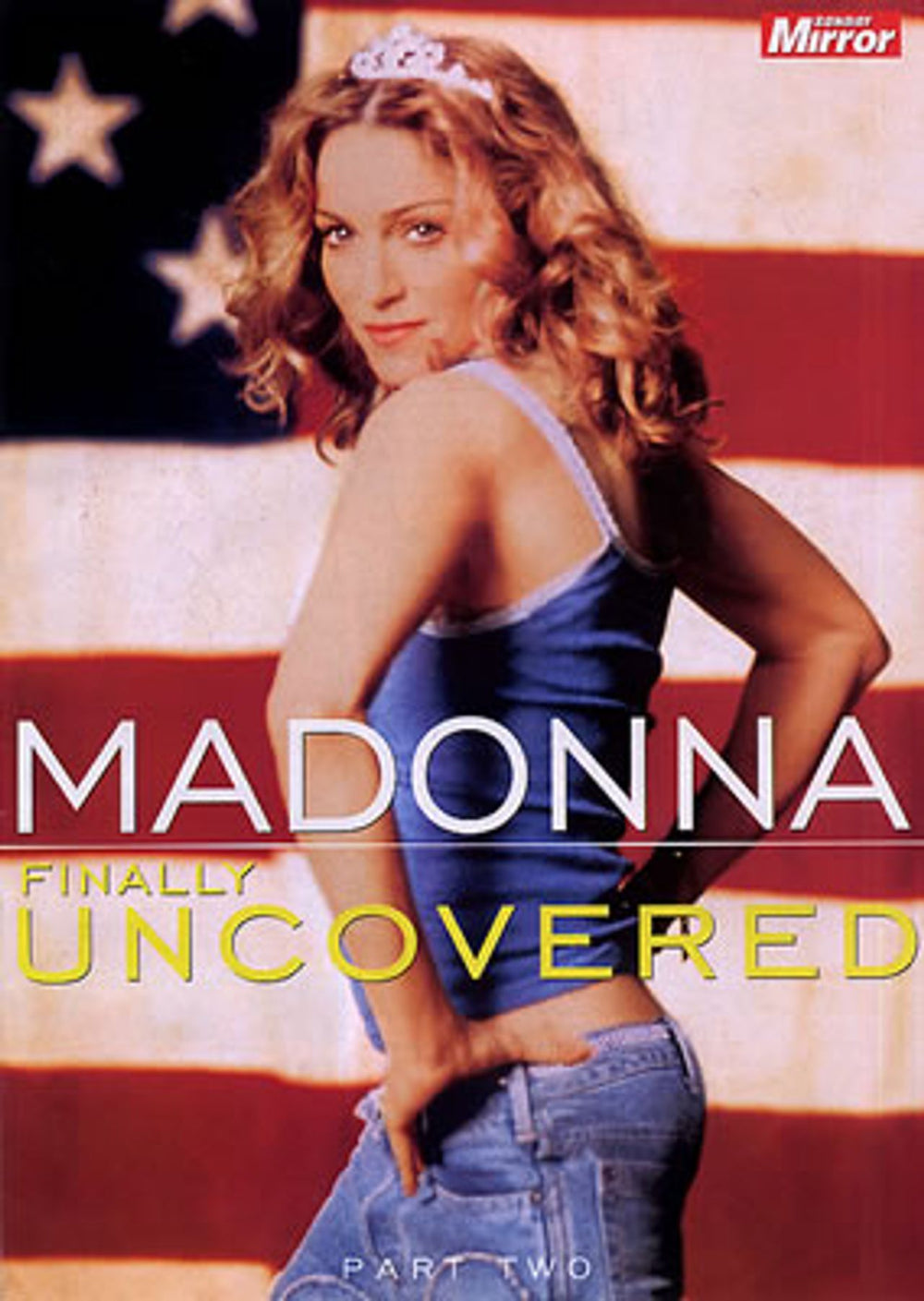 Madonna Finally Uncovered Part Two UK magazine MAGAZINE