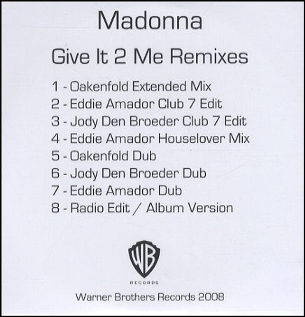 Madonna Give It 2 Me Remixes UK Promo CD-R acetate MADCRGI440514
