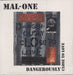 MAL-ONE Dangerously Close To Love UK 7" vinyl single (7 inch record / 45) MAL-ONE-006