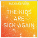 Maximo Park The Kids Are Sick Again UK CD single (CD5 / 5") WAP277CD