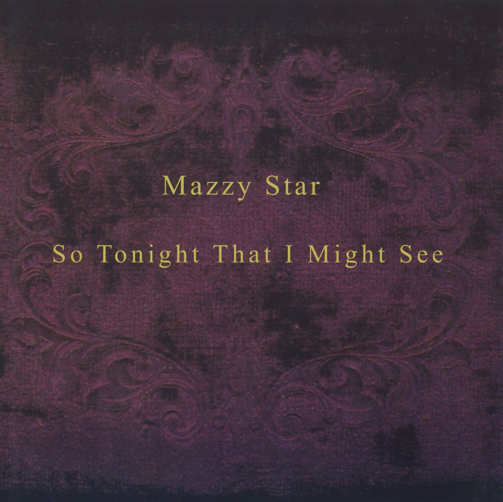 Mazzy Star So Tonight That I Might See - 180gram UK vinyl LP album (LP record) 00602557537574