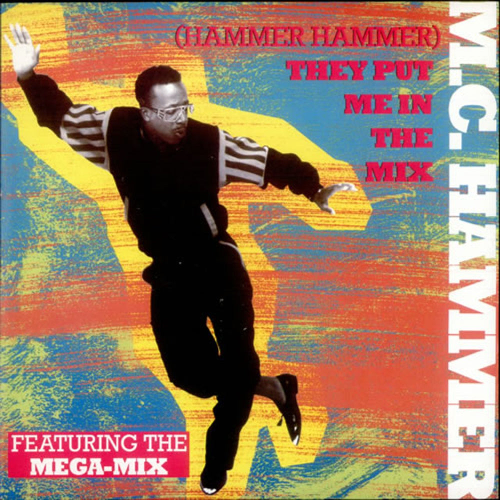 MC Hammer (Hammer Hammer) They Put Me In The Mix UK 7" vinyl single (7 inch record / 45) CL607