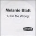 Melanie Blatt U Do Me Wrong UK Promo CD-R acetate CD-R ACETATE
