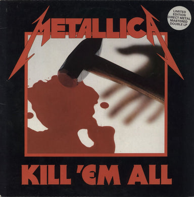 Metallica Kill 'em All - DMM - Hype Stickered + Insert - EX UK 2-LP vinyl record set (Double LP Album) MFN7DM