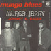 Mungo Jerry Mungo Blues (Dust Pneumonia Blue) French 7" vinyl single (7 inch record / 45)