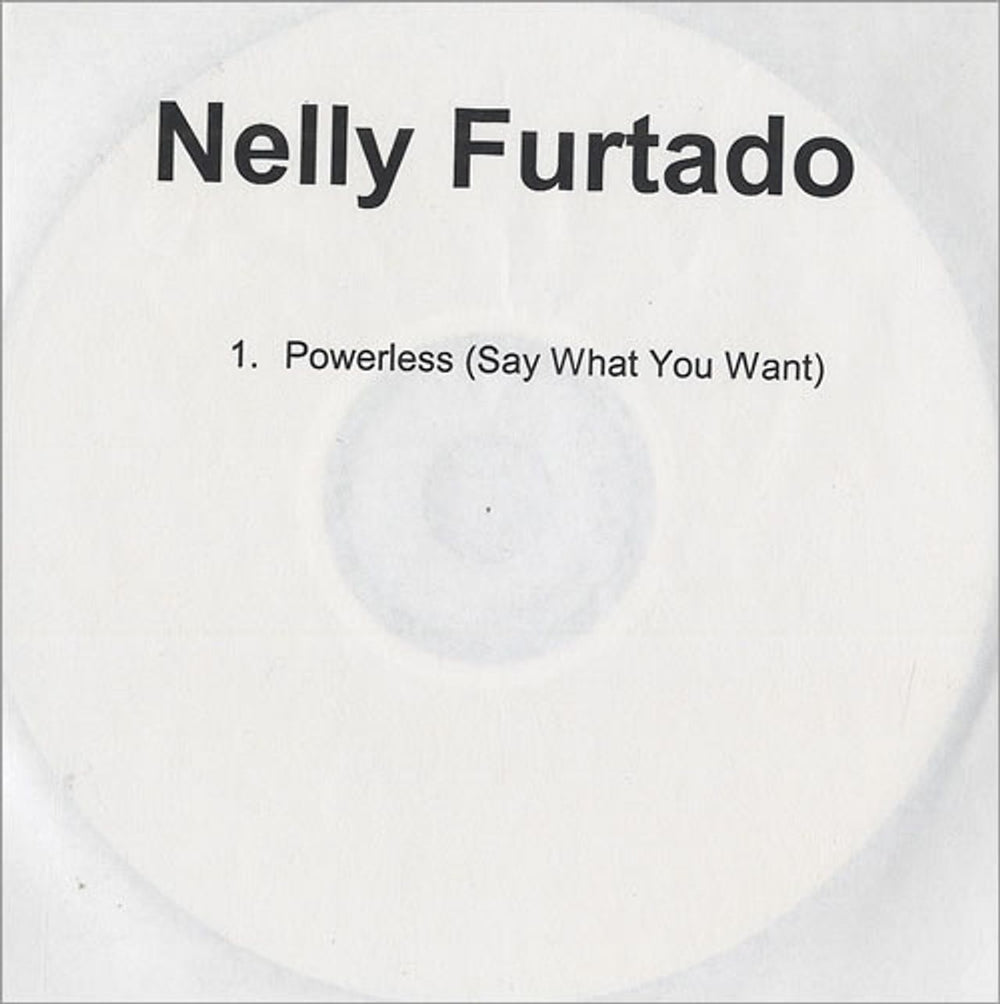 Nelly Furtado Powerless [Say What You Want] UK Promo CD-R acetate CDR ACETATE