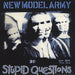 New Model Army Stupid Questions UK 7" vinyl single (7 inch record / 45) NMA7