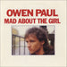 Owen Paul Mad About The Girl UK 7" vinyl single (7 inch record / 45) OWP1