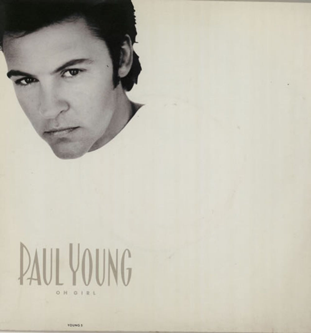 Paul Young Oh Girl UK 7" vinyl single (7 inch record / 45) YOUNG5