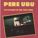 Pere Ubu Datapanik In The Year Zero UK 12" vinyl single (12 inch record / Maxi-single) RDR1